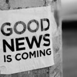 Good news is coming